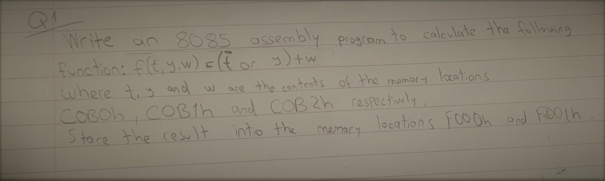 Solved Q1 Write An 8085 Assembly Program To Calculate The | Chegg.com