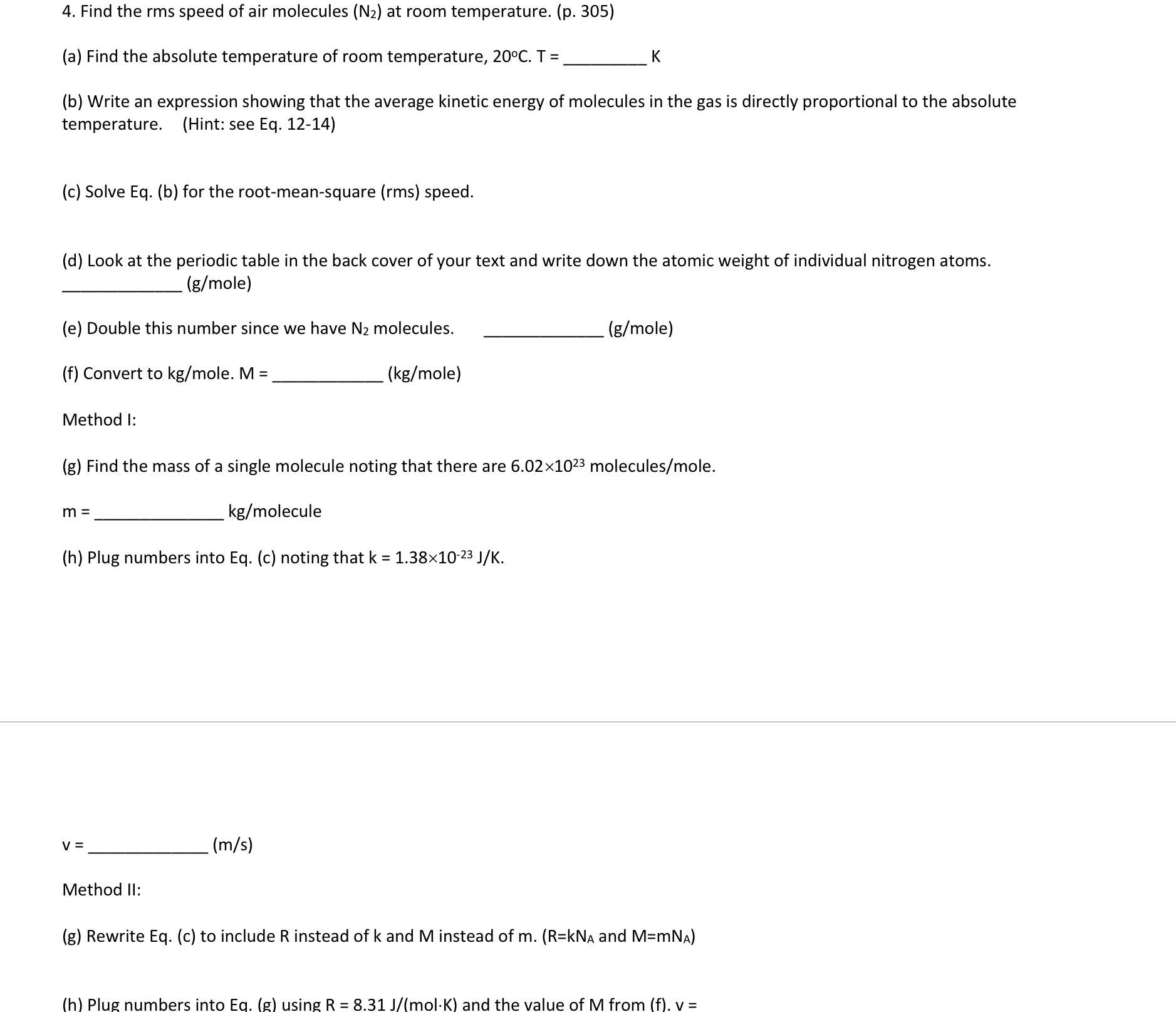 Solved 4 Find The Rms Speed Of Air Molecules N2 At Roo Chegg Com