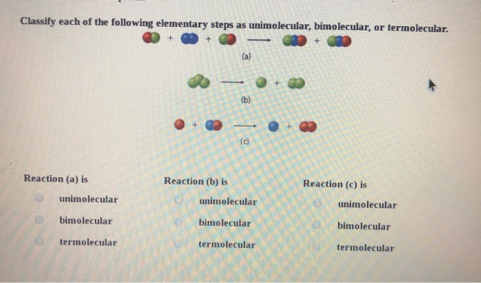 Solved Classify Each Of The Following Elementary Steps As | Chegg.com