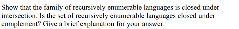 Solved Show that the family of recursively enumerable | Chegg.com