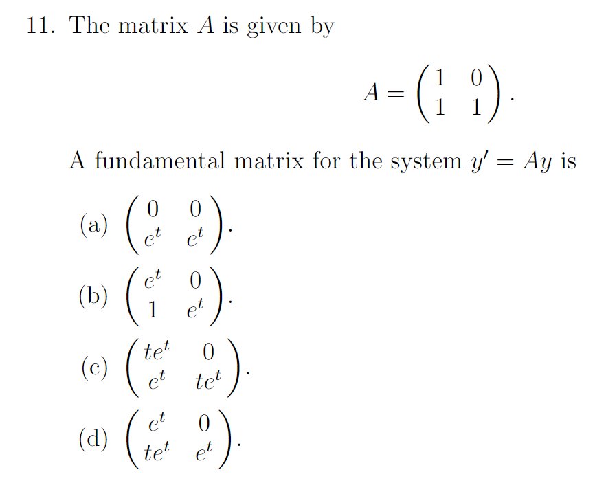 Solved 11. The matrix A is given by A fundamental matrix for