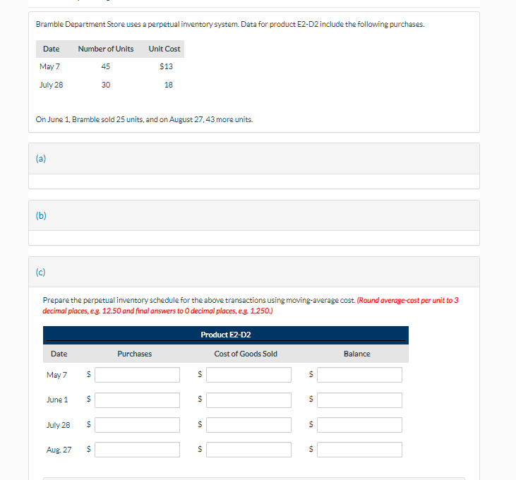 Bramble Department Store uses a perpetual inventory system. Data for product E2-D2 include the following purchases.
On June 1