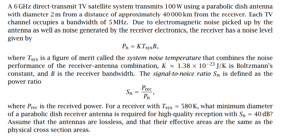 Solved A 6 GHz direct-transmit TV satellite system transmits | Chegg.com