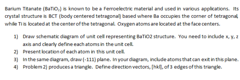 Barium Titanate (BaTiO2) is known to be a | Chegg.com