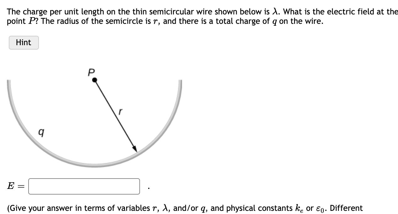 Solved The charge per unit length on the thin semicircular