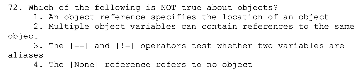 Solved 72. Which of the following is NOT true about objects? | Chegg.com