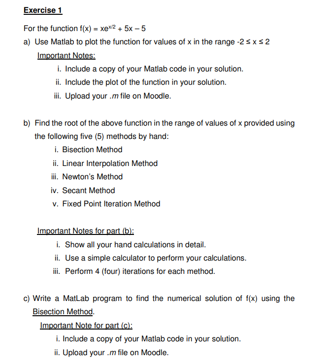 Solved For the function f(x)=xex/2+5x−5 a) Use Matlab to