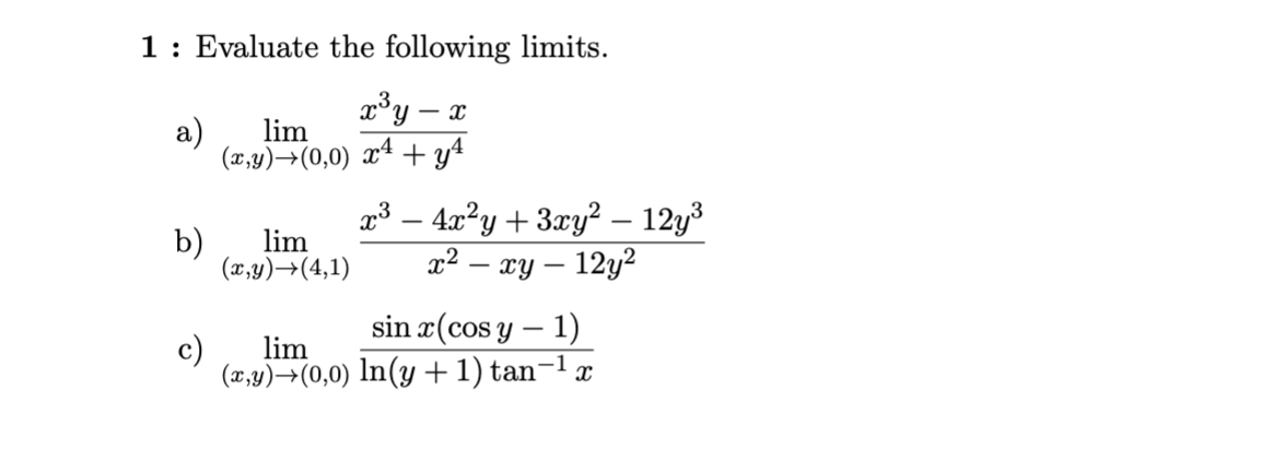 Solved 1 : Evaluate the following limits. a) | Chegg.com