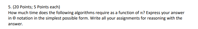 Solved 5. (20 Points; 5 Points each) How much time does the | Chegg.com