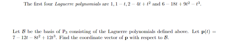 Solved The First Four Laguerre Polynomials Are 11−t2−4tt2 2287