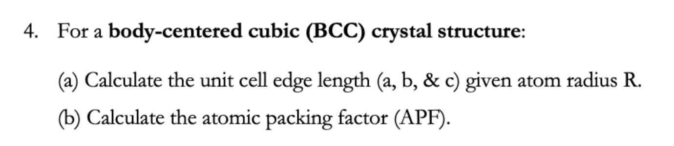 Solved 4. For a body-centered cubic (BCC) crystal structure: | Chegg.com