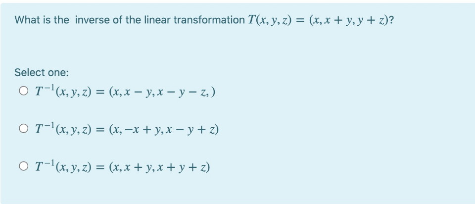 Solved What Is The Inverse Of The Linear Transformation T Chegg Com