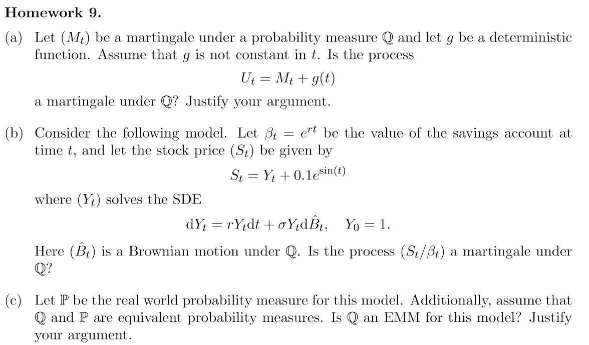 Homework 9. (a) Let (Mt) be a martingale under a