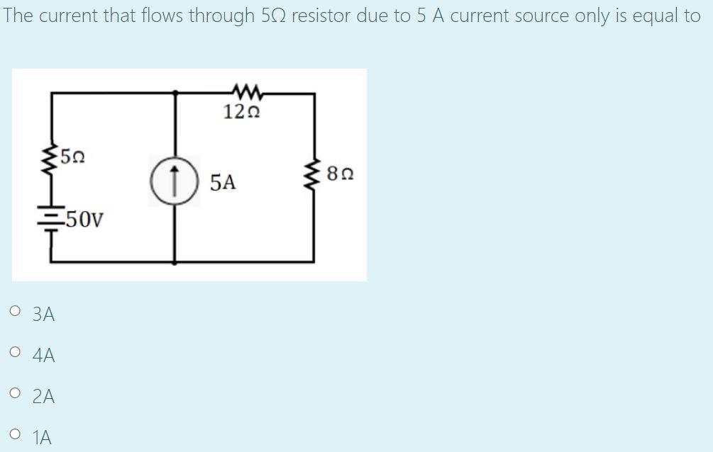 Solved The current that flows through 50 resistor due to 5 A | Chegg.com