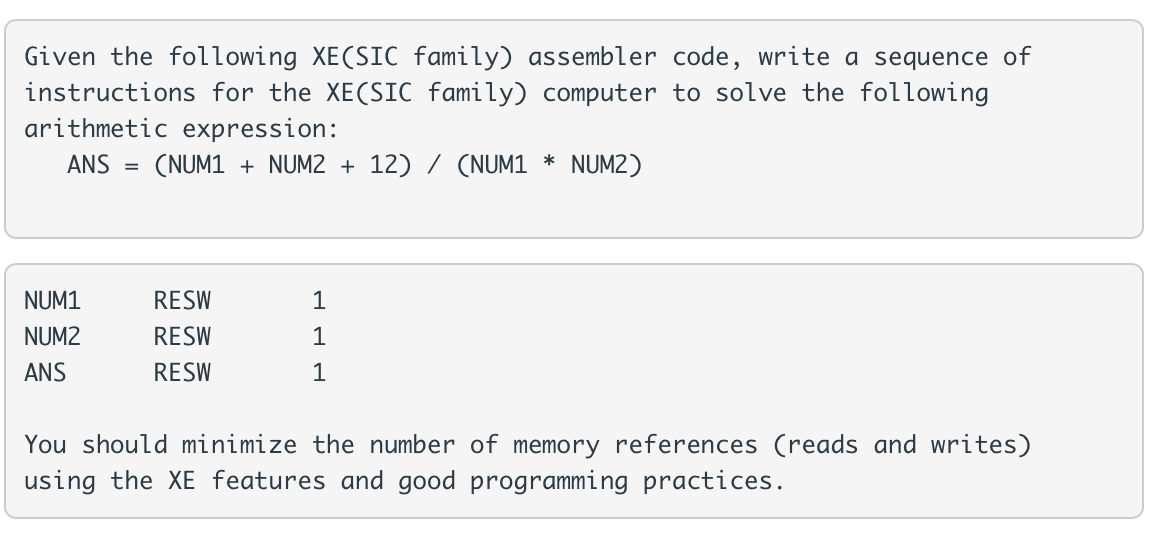 Solved Given the following XE(SIC family) assembler code, | Chegg.com
