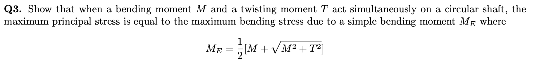Solved Q3. Show that when a bending moment M and a twisting | Chegg.com