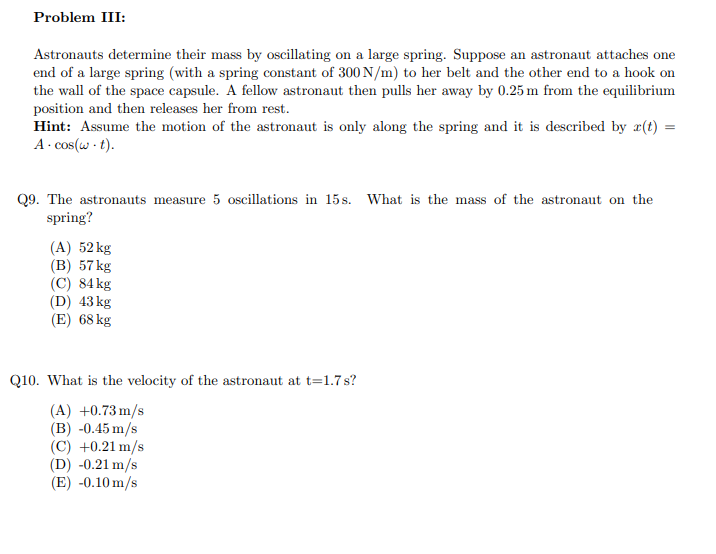 Solved Problem III: Astronauts determine their mass by | Chegg.com