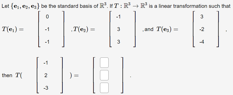 Solved Let {e1,e2,e3} be the standard basis of R3. If | Chegg.com
