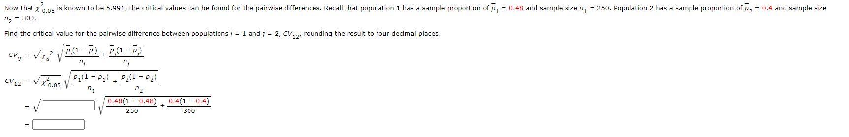 Solved n2=300 Find the critical value for the pairwise | Chegg.com