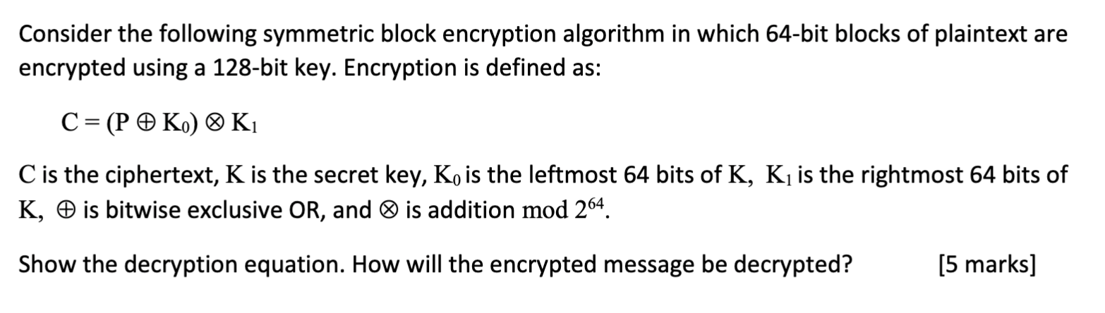 Solved Consider The Following Symmetric Block Encryption | Chegg.com