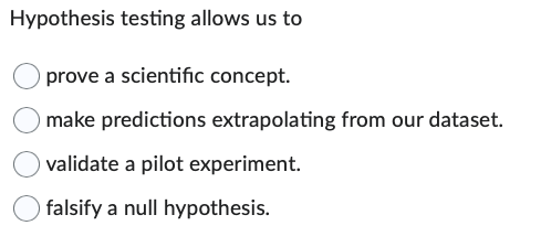 with sufficient data you can prove a hypothesis to be correct