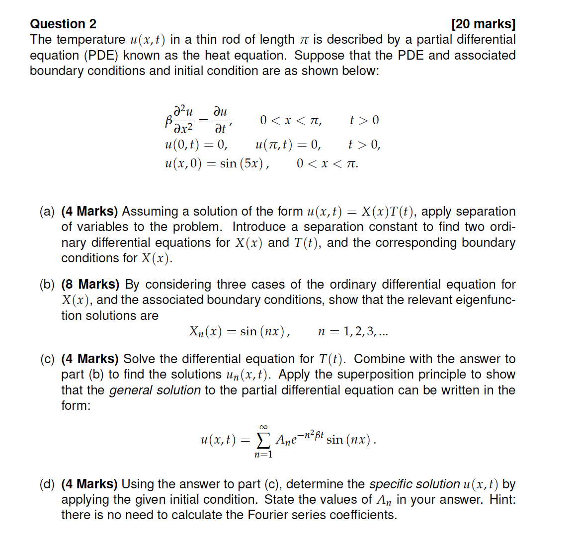 Solved Question 2 [20 marks] The temperature u(x,t) in a | Chegg.com
