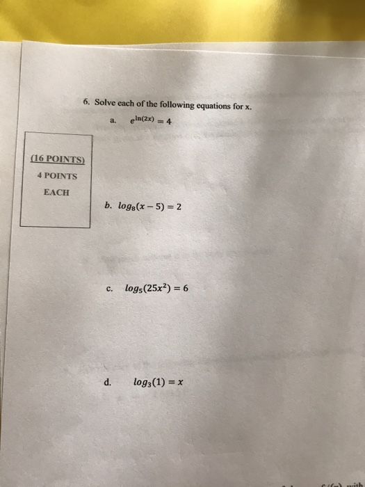 Solved 6. Solve each of the following equations for x. | Chegg.com