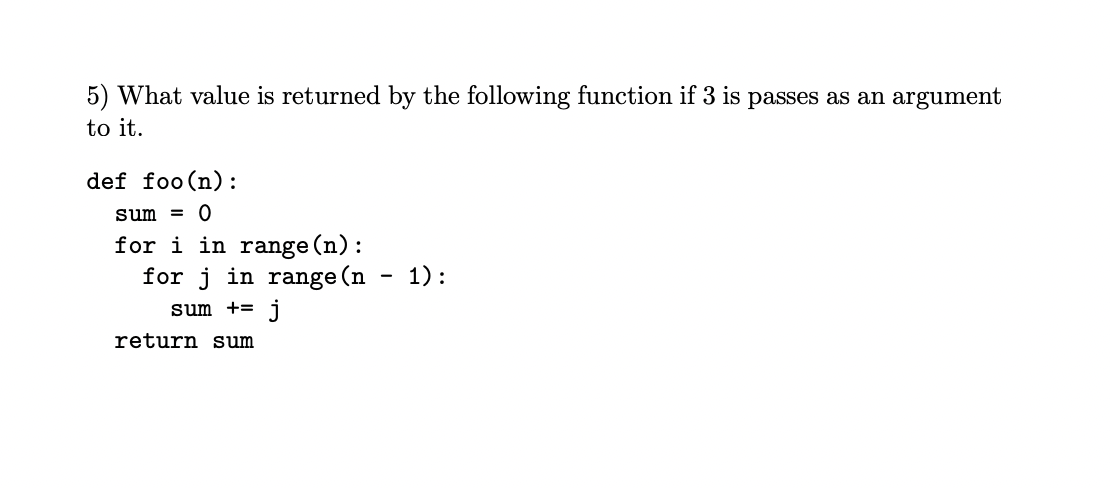 Solved 5) What value is returned by the following function | Chegg.com