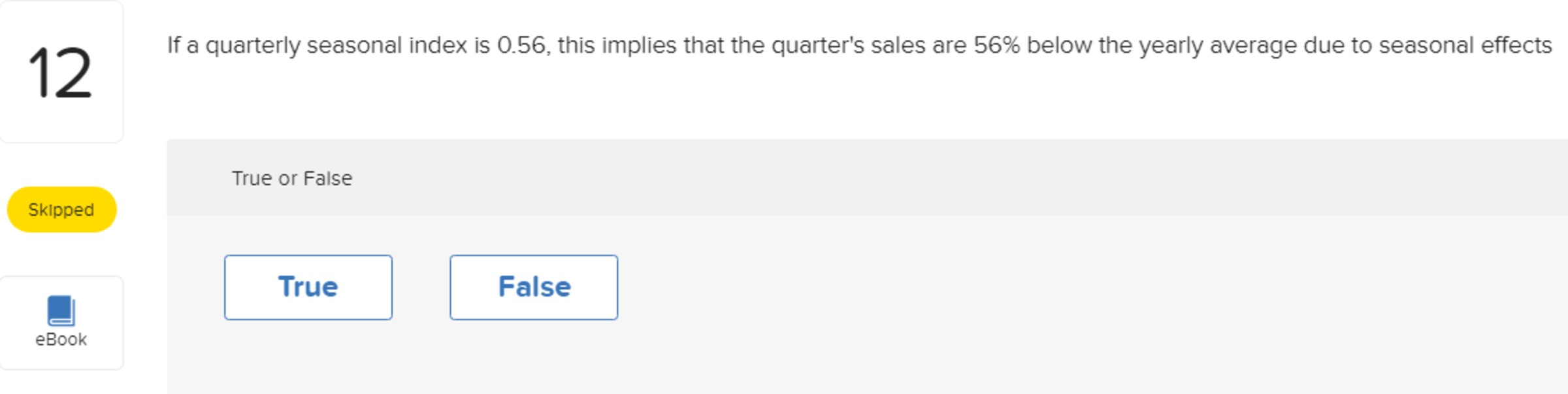 Solved If A Quarterly Seasonal Index Is 0 56 This Implies Chegg Com