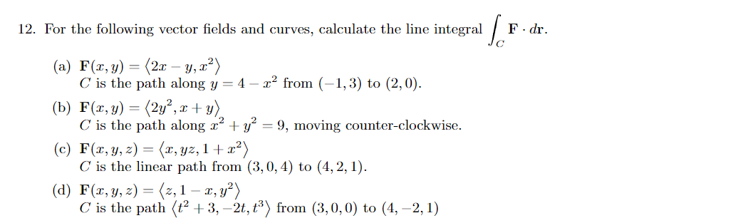 Solved 2. For the following vector fields and curves, | Chegg.com