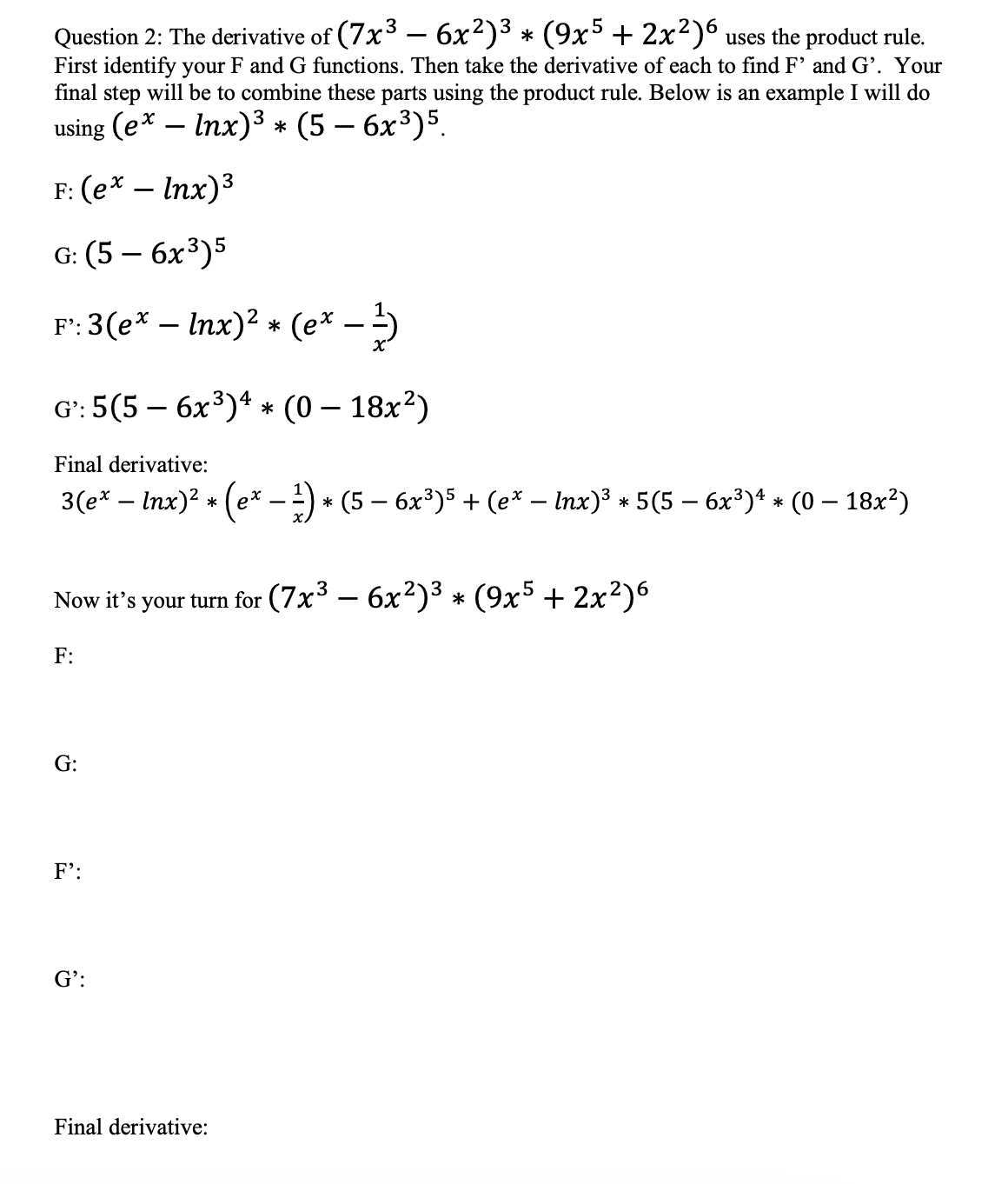 Solved Question 2: The Derivative Of (7x3−6x2)3∗(9x5+2x2)6 