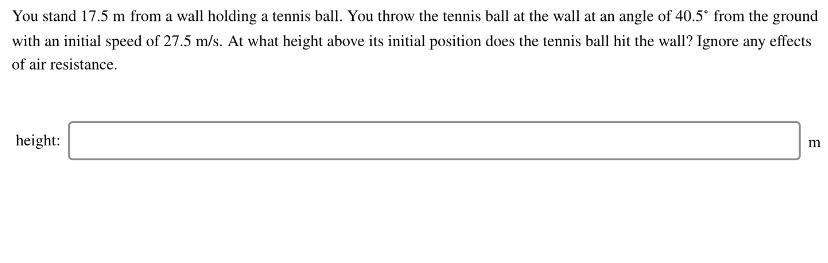 Solved You stand 17.5 m from a wall holding a tennis ball. | Chegg.com