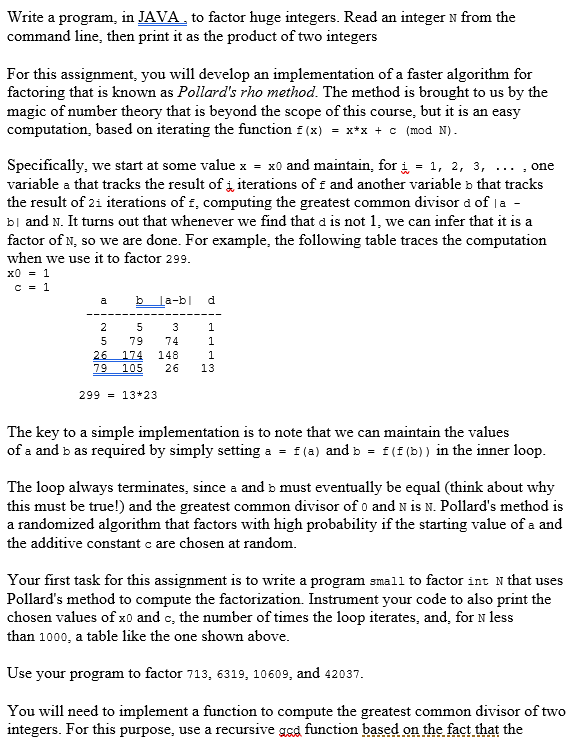 Solved Write a program in JAVA, to factor huge integers. | Chegg.com