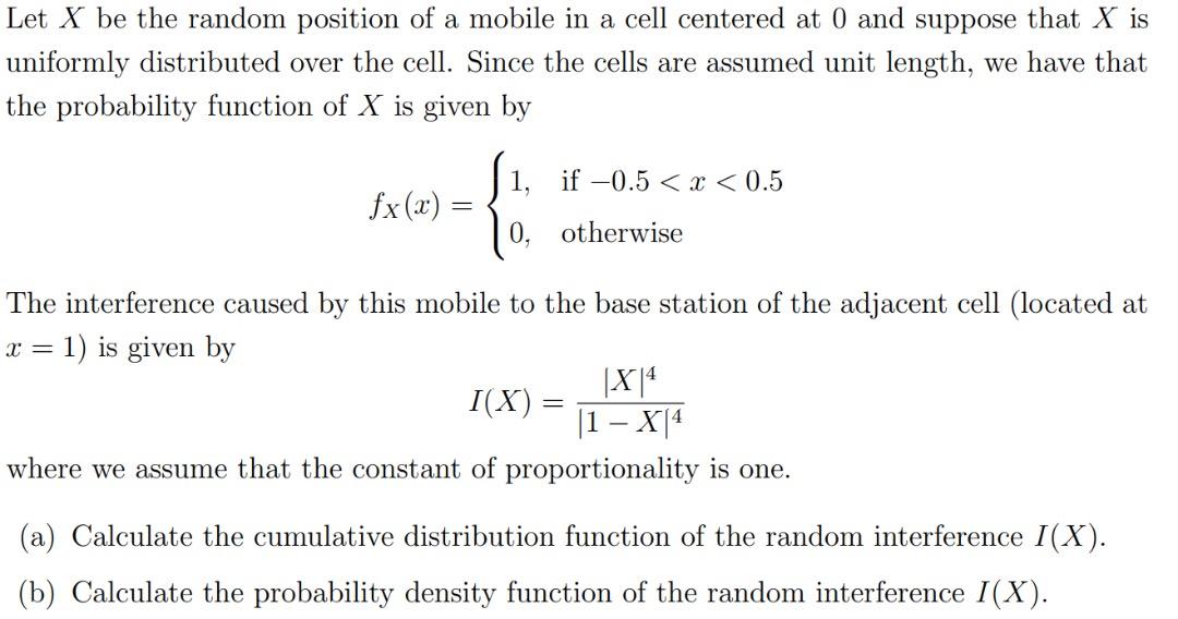 Let X be the random position of a mobile in a cell | Chegg.com