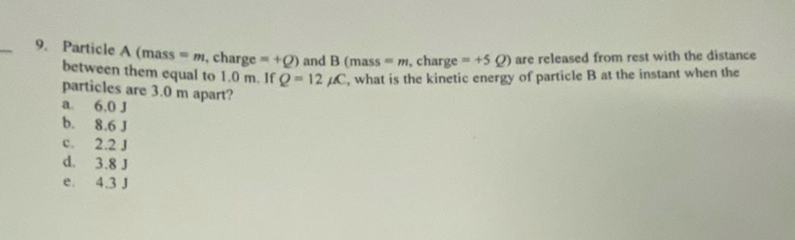 Solved 9 Particle A Mass M Charge Q And B Mass M