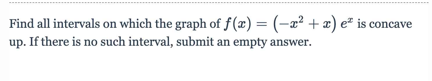Solved Find all intervals on which the graph of f(x) = (-x2 | Chegg.com