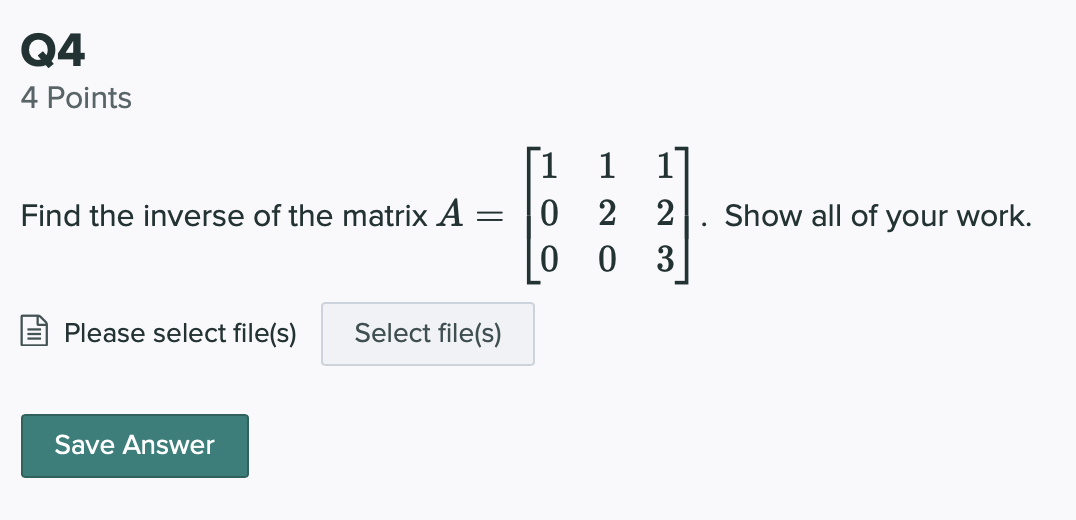 Solved Q4 4 Points Find the inverse of the matrix A = (1 1 | Chegg.com