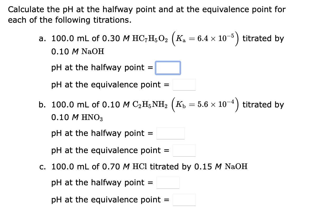 Solved Calculate The Ph At The Halfway Point And At The