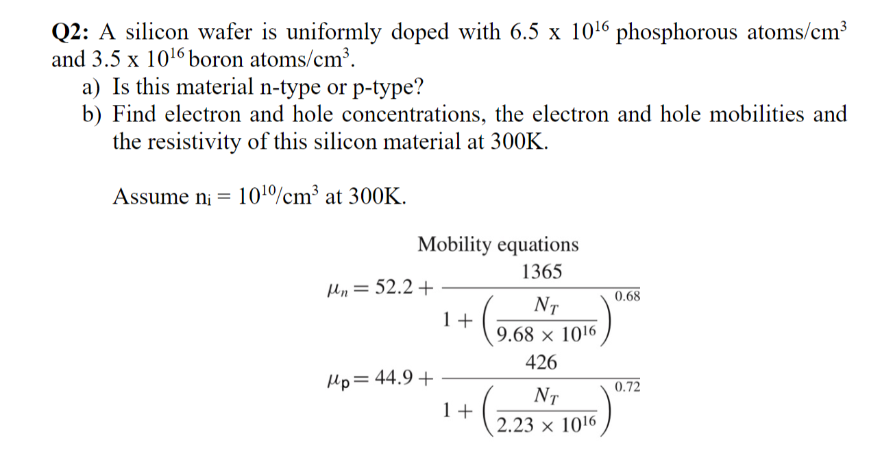Solved Q2: A silicon wafer is uniformly doped with 6.5 x | Chegg.com