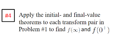 Solved Apply The Initial- And Final-value Theorems To Each | Chegg.com