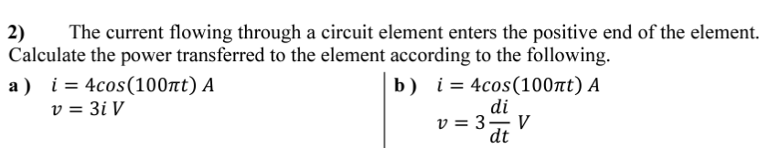 Solved 2) The current flowing through a circuit element | Chegg.com