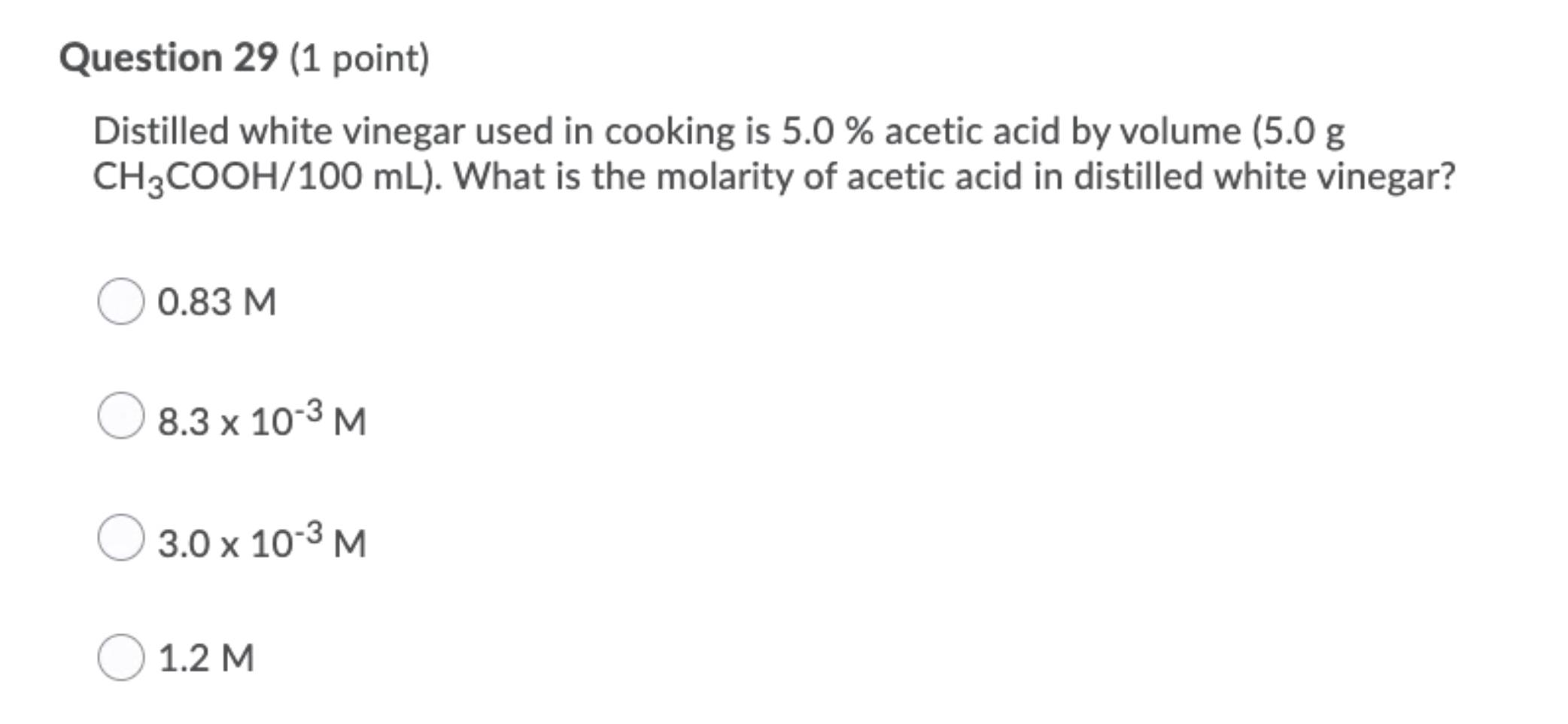 Solved Question 29 (1 point) Distilled white vinegar used in
