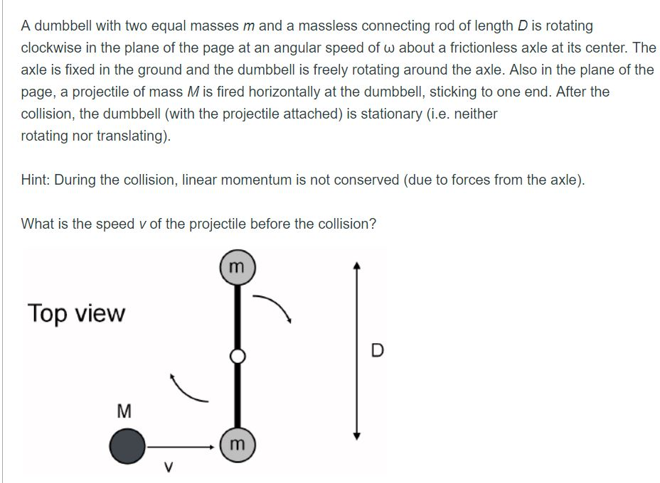 Solved A dumbbell with two equal masses m and a massless