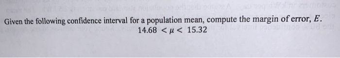 Solved Given the following confidence interval for a | Chegg.com