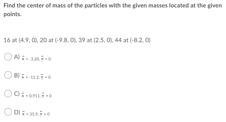 Solved Find the center of mass of the particles with the | Chegg.com