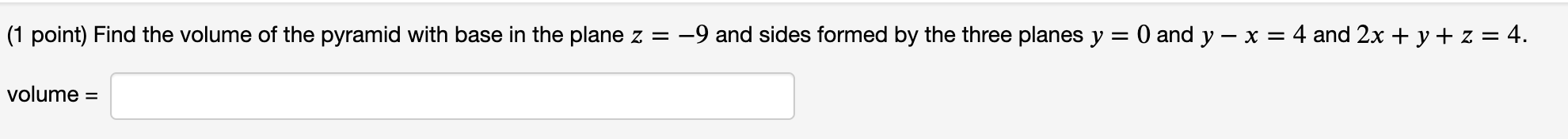 Solved (1 point) Find the volume of the pyramid with base in | Chegg.com