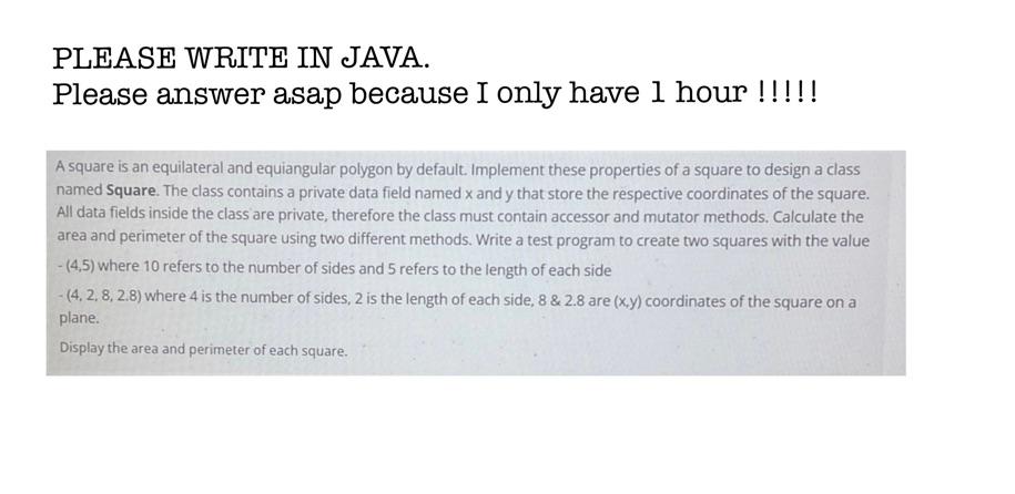 Solved PLEASE WRITE IN JAVA. Please answer asap because I | Chegg.com