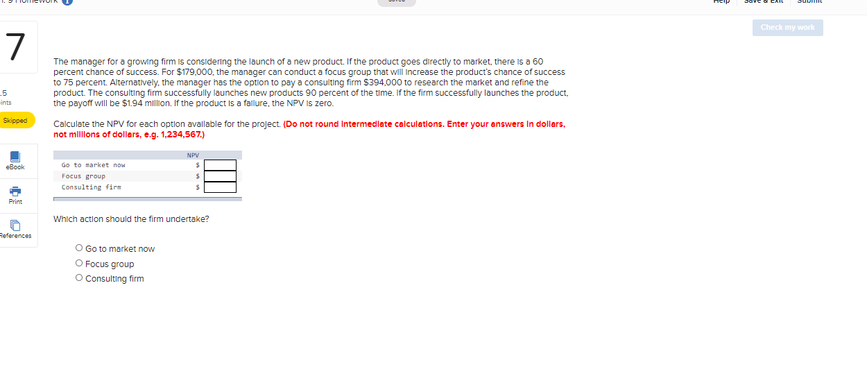 Solved Check my work 7 The manager for a growing firm is | Chegg.com