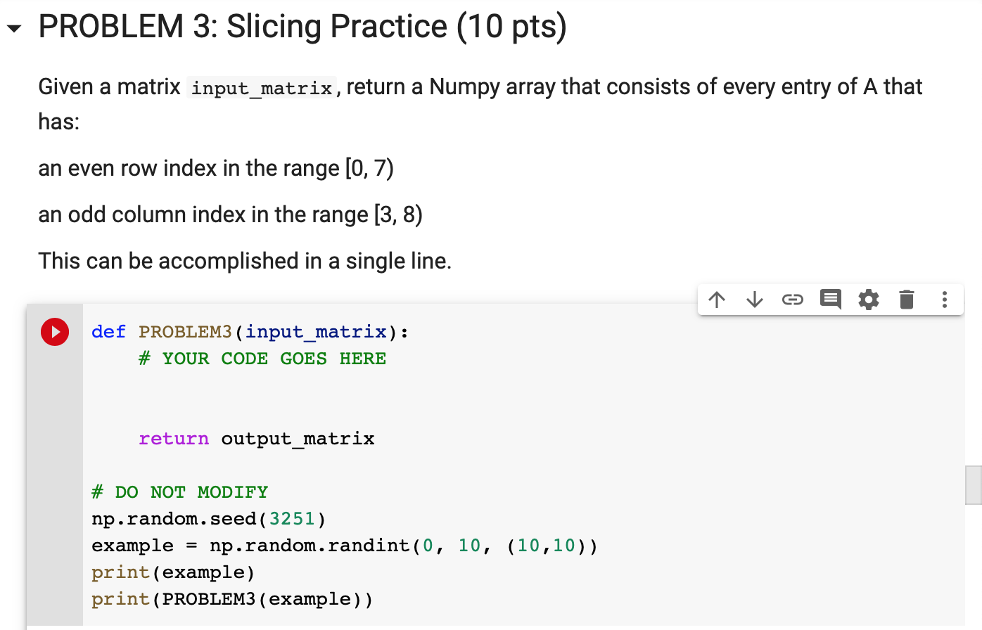 Solved PROBLEM 3 Slicing Practice 10 pts Given a matrix