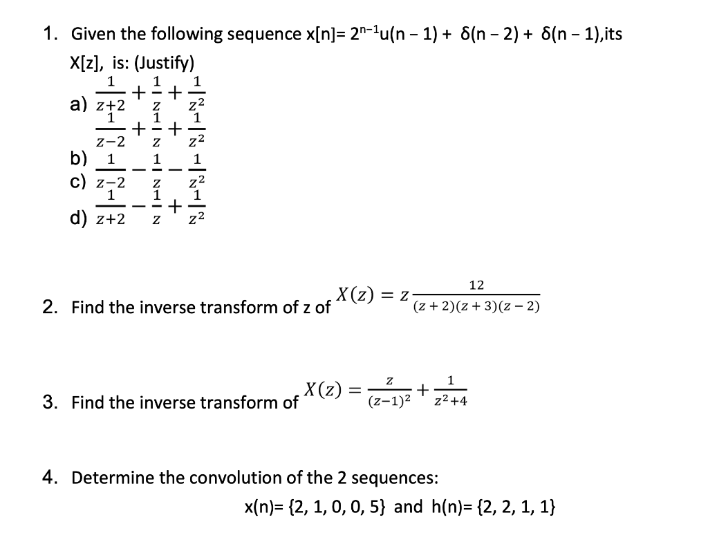 Solved 1. Given the following sequence x[n]= 2n-1u(n - 1) + | Chegg.com